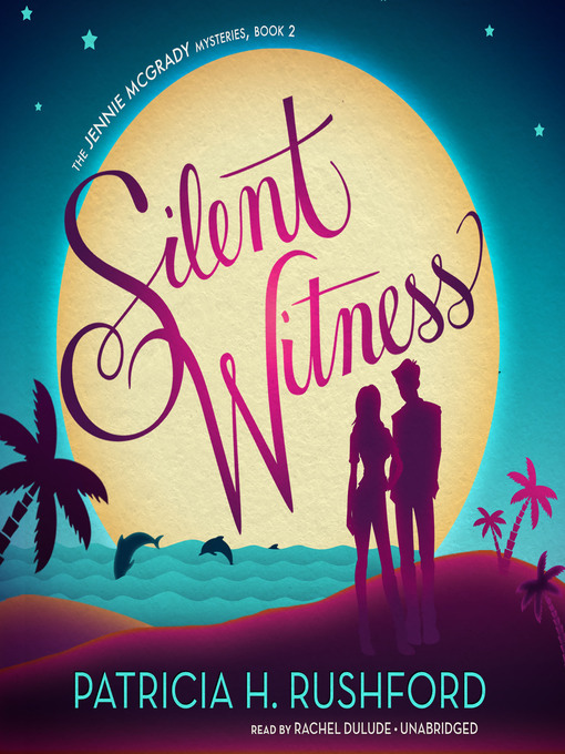 Title details for Silent Witness by Patricia H. Rushford - Wait list
